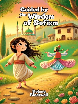 cover image of Guided by the Wisdom of Sufism